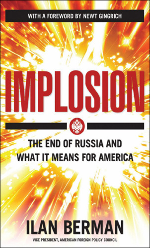 Implosion: the end of Russia and what it means for America
