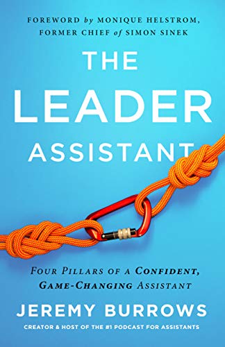 The Leader Assistant: Four Pillars of a Confident, Game-Changing Assistant