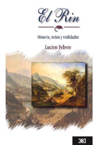 El rin. Historia, mito y realidades