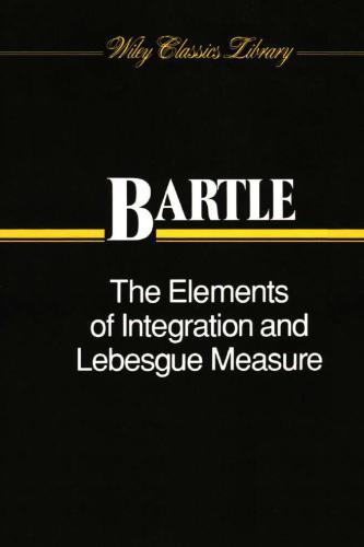 The Elements of Integration and Lebesgue Measure