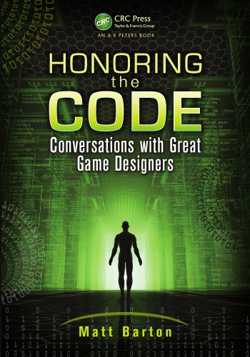 HONORING THE CODE: conversations with great game designers