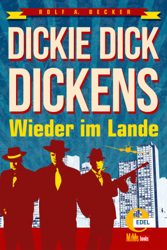 Dickie Dick Dickens Wieder im Lande