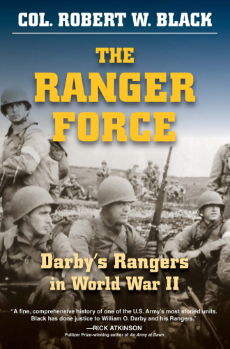 The Ranger Force, The: Darby's Rangers in World War II