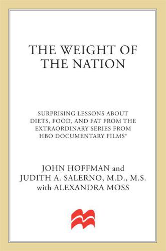 The Weight of the Nation: Surprising Lessons About Diets, Food and Fat from the Extraordinary Series from HBO Documentary Films