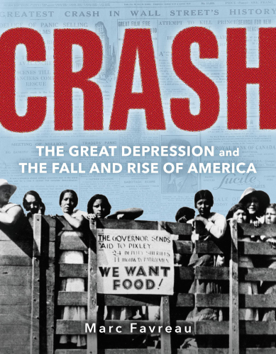 Crash: the Great Depression and the fall and rise of America