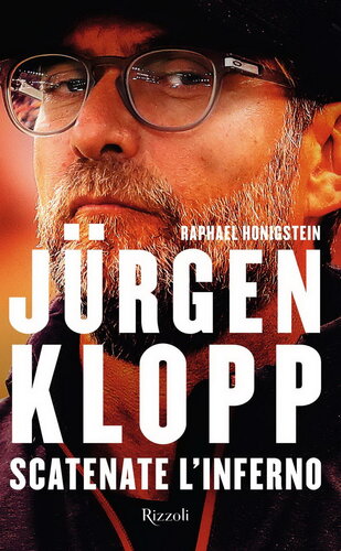 Jurgen Klopp: Scatenate l'inferno