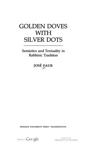 Golden Doves With Silver Dots: Semiotics and Textuality in Rabbinic Tradition (Jewish Literature and Culture)