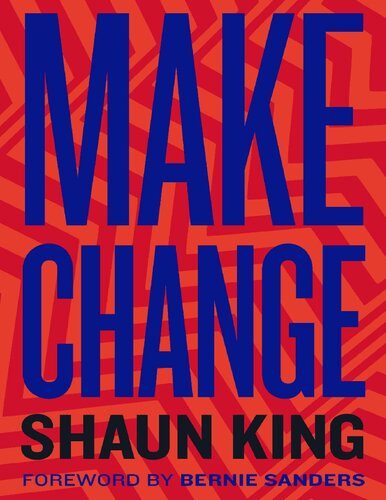 Make Change: How to Fight Injustice, Dismantle Systemic Oppression, and Own Our Future