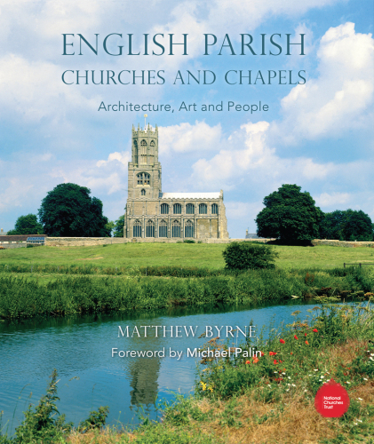English Parish Churches and Chapels: Art, Architecture and People