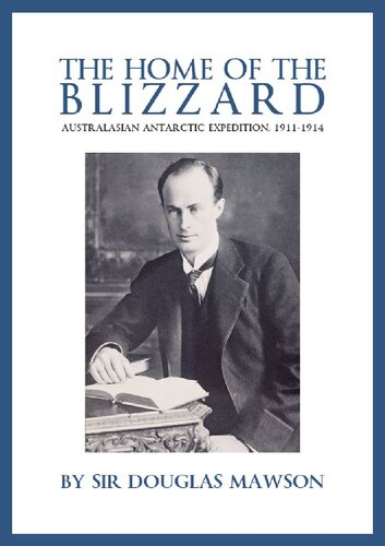 The Home of the Blizzard: A True Story of Antarctic Survival