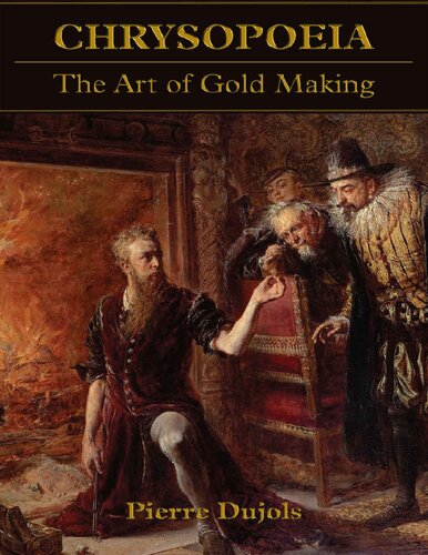 Chrysopoeia: The Art of Gold Making