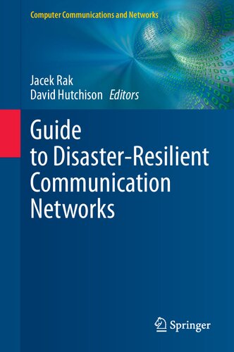 Guide to Disaster-Resilient Communication Networks (Computer Communications and Networks)
