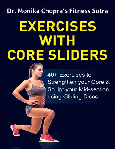 Exercises with Core Sliders 40+ Exercises to Strengthen your Core & Sculpt your Mid-section using Gliding Discs