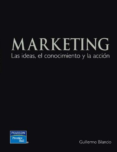 Marketing : las ideas, el conocimiento y la acción