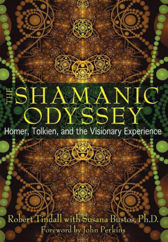 The Shamanic Odyssey: Homer, Tolkien, and the Visionary Experience