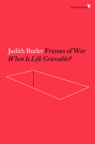 Frames of war: when is life grievable?