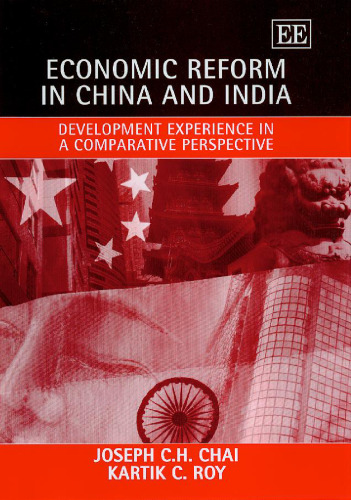 Economic Reform In China And India: Development Experience In A Comparative Perspective
