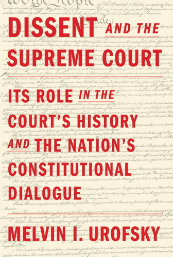 Dissent and the constitutional dialogue: Its Role in the Court's History and the Nation's Constitutional Dialogue