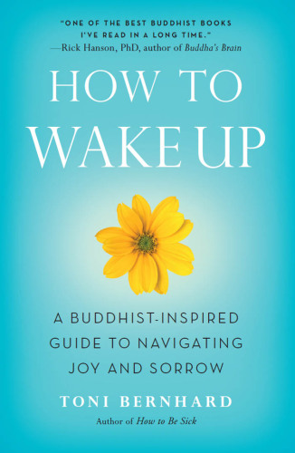 How to wake up a Buddhist-inspired guide to navigating joy and sorrow