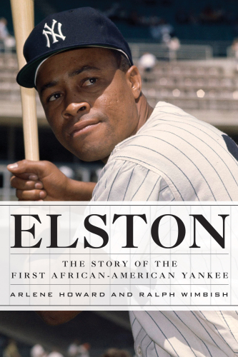 Elston and Me: the Story of the First Black Yankee