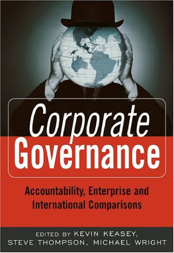 Corporate Governance: Accountability, Enterprise and International Comparisons