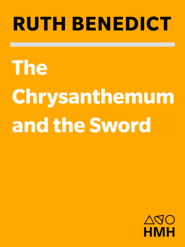 CHRYSANTHEMUM AND THE SWORD: patterns of japanese culture