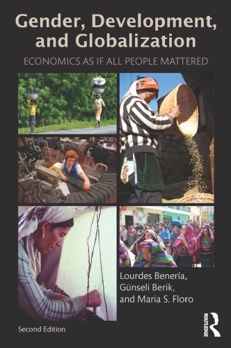 Gender, development, and globalization economics as if all people mattered