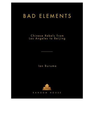 Bad elements: Chinese rebels from Los Angeles to Beijing