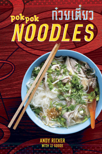 Pok Pok noodles: recipes from Thailand and beyond