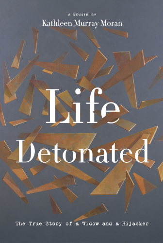Life detonated: the true story of a widow and a hijacker
