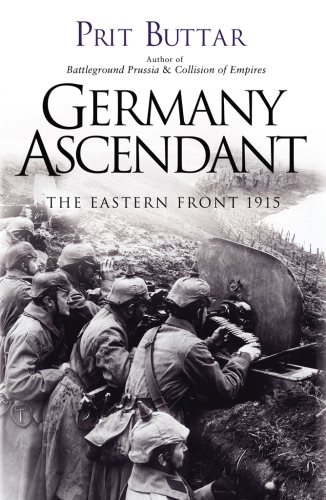 Germany ascendant: the Eastern Front 1915