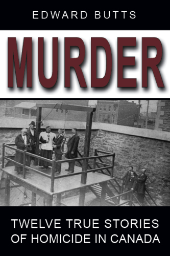 Murder: twelve true stories of homicide in Canada