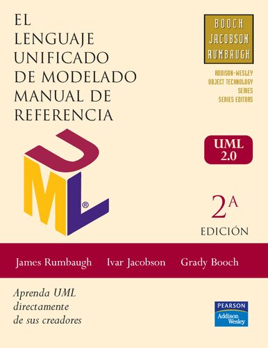El lenguaje unificado de modelado: Guía de usuario : aprenda UML directamente de sus creadores