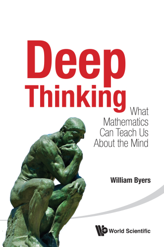 Deep thinking what mathematics can teach us about the mind