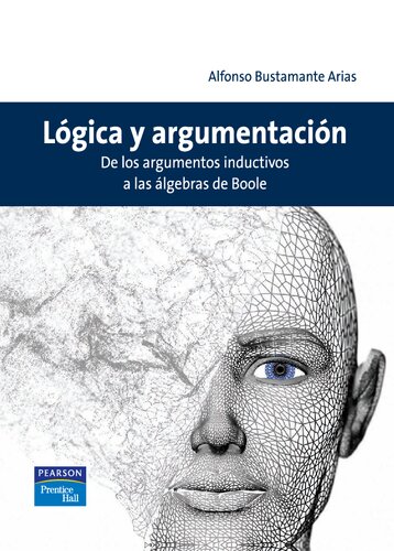 Logica y Argumentacion: De los argumentos inductivos a las algebras de Boole