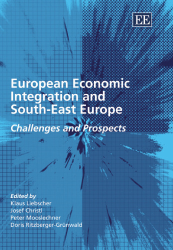 European Economic Integration And South-East Europe: Challenges And Prospects