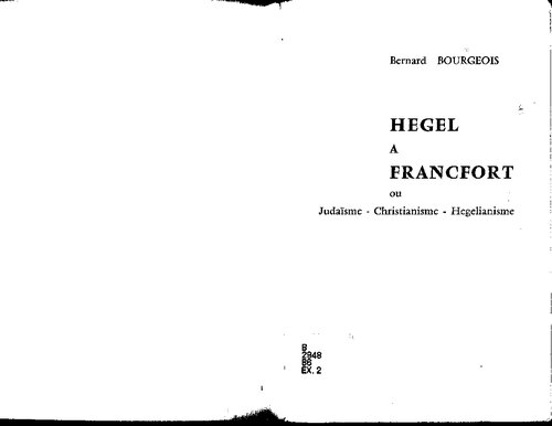 Hegel à Francfort : ou Judaïsme, christianisme, hégélianisme