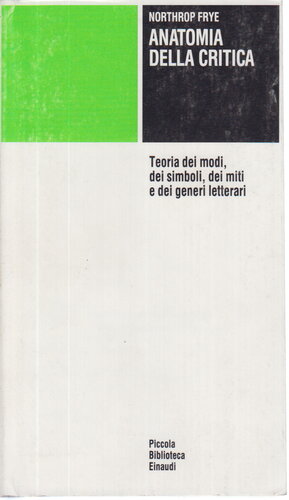 Anatomia della critica. Teoria dei modi, dei simboli, dei miti e dei generi letterari
