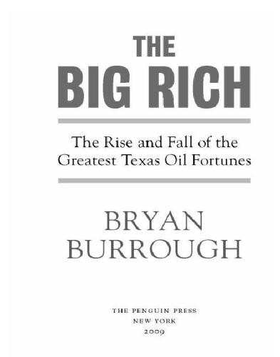 The big rich: the rise and fall of the greatest texas oil fortunes