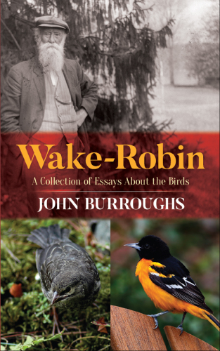 Wake-Robin: a Collection of Essays About the Birds