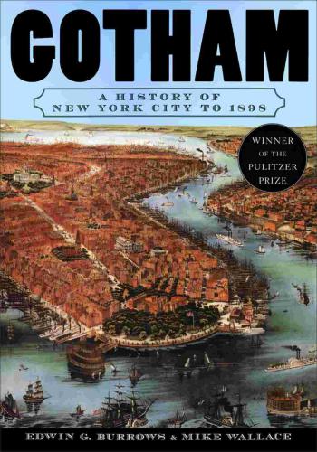 Gotham: A History of New York City to 1898