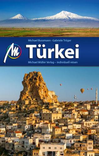 Türkei Reiseführer Michael Müller Verlag: Individuell reisen mit vielen praktischen Tipps