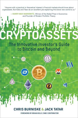 Cryptoassets the innovative investor's guide to bitcoin and beyond