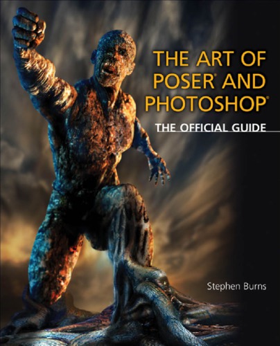 The Art of Poser® and Photoshop®: The Official Guide