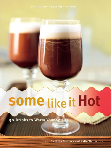 Some like it hot: 50 drinks to warm your spirits