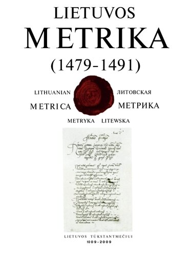 Lietuvos Metrika = Lithuanian Metrica = Литовская Метрика. Kn.4: (1479-1491) ; Užrašymų knyga 4