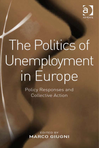 The politics of unemployment in Europe: policy responses and collective action