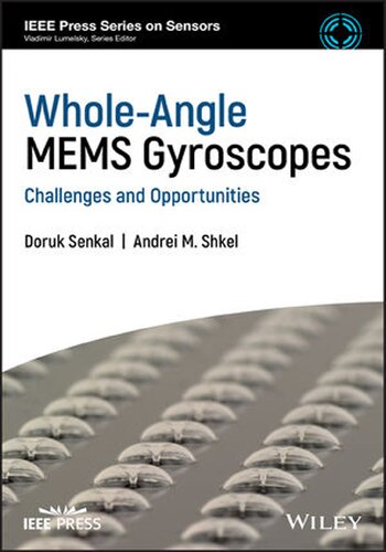 Whole-Angle MEMS Gyroscopes: Challenges and Opportunities (IEEE Press Series on Sensors)