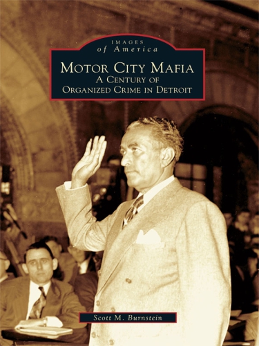 Motor City mafia: a century of organized crime in Detroit