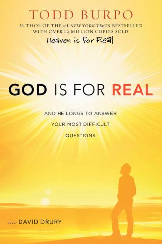 God is for real: and he longs to answer your most difficult questions